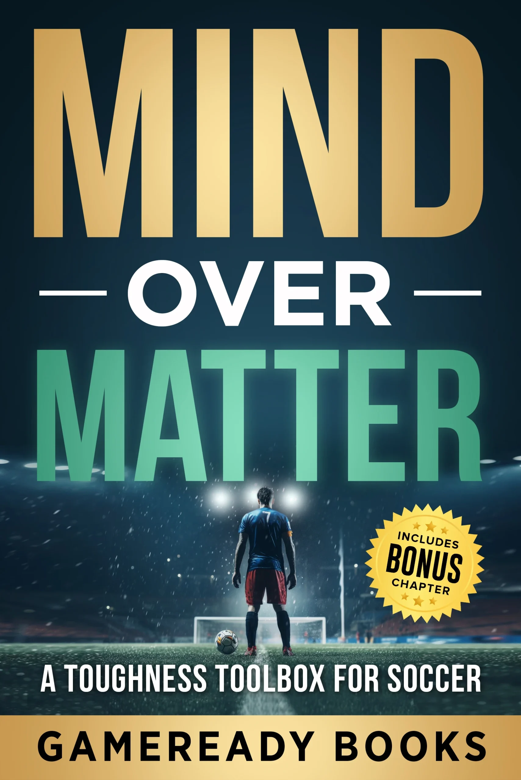 Mind over Matter: A Toughness Toolbox for Soccer